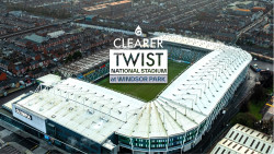 Clearer Twist National Stadium at Windsor Park